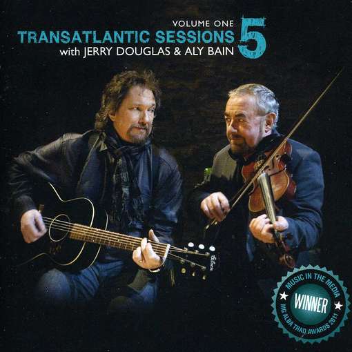 Transatlantic Sessions - Series 5, Volume One - Aly Bain - Musique - Whirlie Records - 0880992141970 - 1 octobre 2012