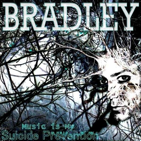Cover for Bradley · Music is My Suicide Prevention (CD) (2010)