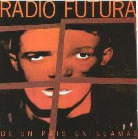 De Un Pais en Llamas - Radio Futura - Música - SONY SPAIN - 4007192568970 - 20 de abril de 1987