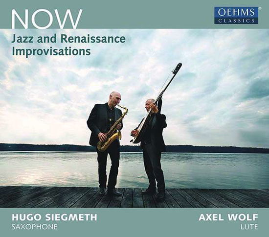 Cover for Siegmet, Hugo / Axel Wolf · Now - Jazz and Renaissance Improvisations (CD) (2018)