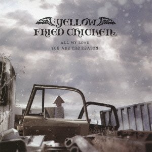 Cover for Yellow Fried Chickenz · All My Love / You Are the Reason (CD) [Japan Import edition] (2011)