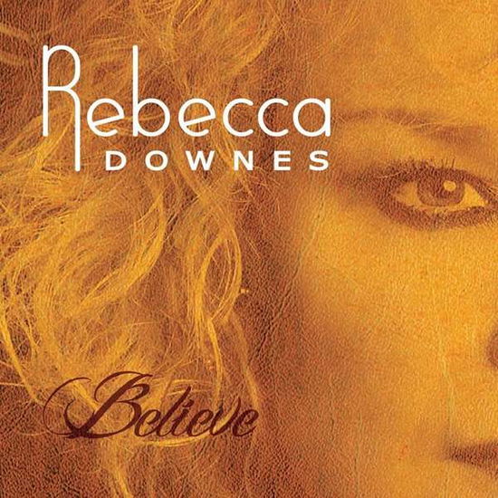 Belive - Rebecca Downes - Musikk - MADHAT - 5029385842970 - 23. desember 2016