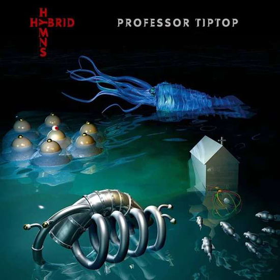 Hybrid Hymns - Professor Tip Top - Musiikki - APOLLON RECORDS - 7090039721970 - perjantai 8. maaliskuuta 2019