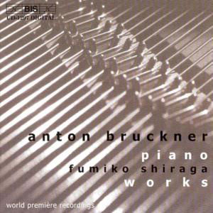 Cover for Bruckner / Shiraga · Piano Works (CD) (2002)