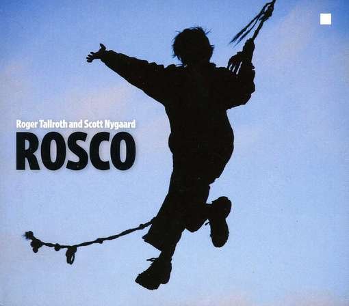 Cover for Tallroth Roger and Scott Nygaard · Rosco (CD) (2010)