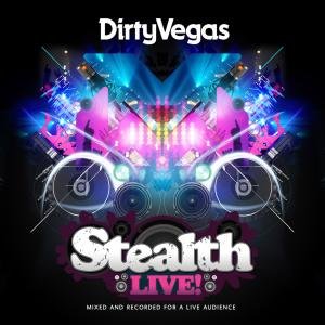 Cover for Dirty Vegas · Stealth Live by Dirty Vegas (CD) (2009)