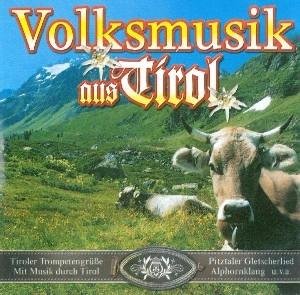 Volksmusik Aus Tirol - V/A - Musiikki - MCP - 9002986549970 - perjantai 16. elokuuta 2013