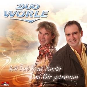 Cover for Wörle Duo · Ich Hab Heut Nacht Von Dir Geträumt (CD) (2007)