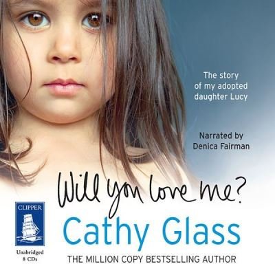 Cover for Cathy Glass · Will You Love Me Unabr Ed Az (N/A) (2014)