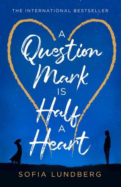 Cover for Sofia Lundberg · A Question Mark is Half a Heart (Paperback Book) (2021)