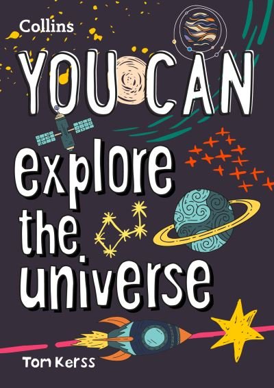 Cover for Tom Kerss · YOU CAN explore the universe: Be Amazing with This Inspiring Guide (Taschenbuch) (2021)