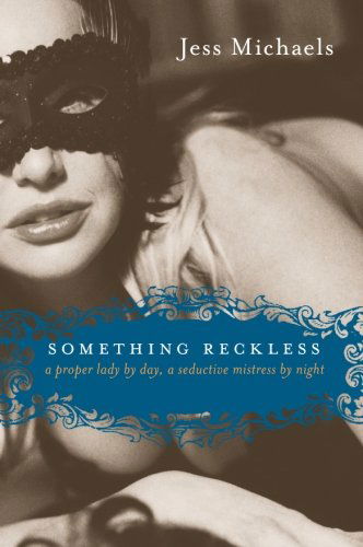 Cover for Jess Michaels · Something Reckless (Avon Red) (Paperback Book) (2008)