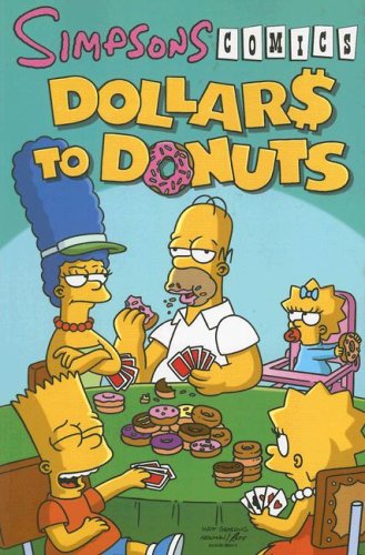 Simpsons Comics Dollars to Donuts - Matt Groening - Books - Harper Design - 9780061436970 - April 8, 2008