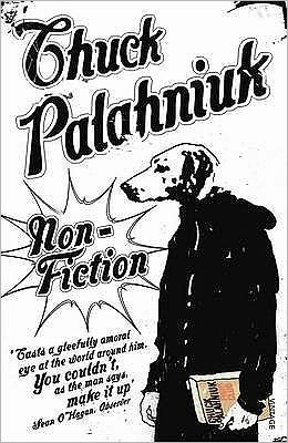 Non-Fiction - Chuck Palahniuk - Books - Vintage Publishing - 9780099437970 - August 4, 2005