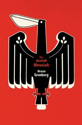 Cover for Arnon Grunberg · The Jewish Messiah: A Novel (Paperback Bog) [Reprint edition] (2009)