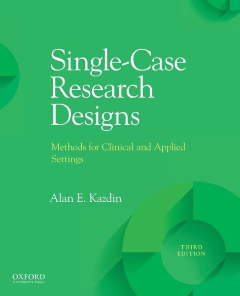 Cover for PhD Alan E Kazdin · Single-Case Research Designs (Paperback Bog) (2020)