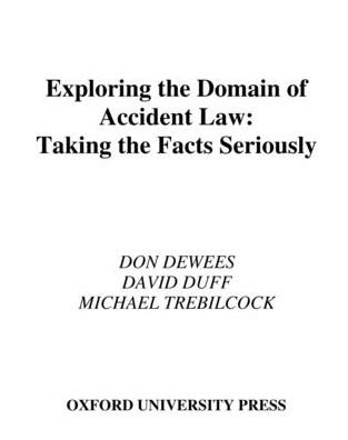 Cover for DeWees, Don (Professor of Economics and Law; Vice-Dean, Professor of Economics and Law; Vice-Dean, University of Toronto) · Exploring the Domain of Accident Law: Taking the Facts Seriously (Hardcover bog) (1996)