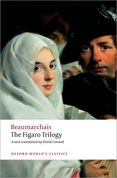 Cover for Pierre-Augustin Caron de Beaumarchais · The Figaro Trilogy: The Barber of Seville, The Marriage of Figaro, The Guilty Mother - Oxford World's Classics (Taschenbuch) (2008)