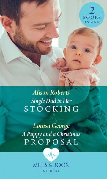 Cover for Alison Roberts · Single Dad In Her Stocking / A Puppy And A Christmas Proposal: Single Dad in Her Stocking / a Puppy and a Christmas Proposal (Paperback Book) (2019)