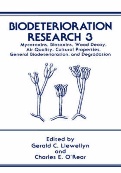 Cover for Pan American Biodeterioration Society · Biodeterioration Research: Mycotoxins, Biotoxins, Wood Decay, Air Quality, Cultural Properties, General Biodeterioration, and Degradation - Biodeterioration Research (Hardcover bog) [1990 edition] (1991)