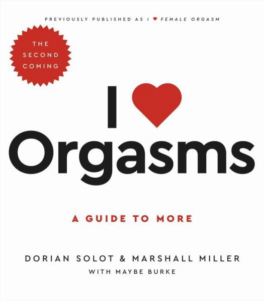 Cover for Dorian Solot · I Love Orgasms: A Guide to More (Paperback Book) (2023)