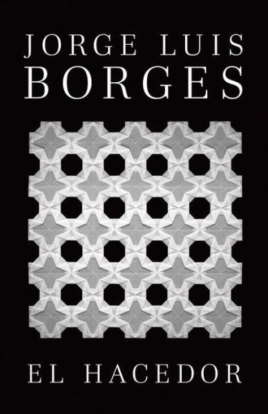 Cover for Jorge Luis Borges · El Hacedor (Vintage Espanol) (Spanish Edition) (Paperback Book) [Spanish edition] (2013)