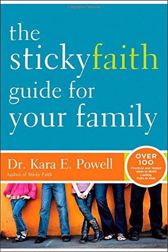 Cover for Kara Powell · The Sticky Faith Guide for Your Family: Over 100 Practical and Tested Ideas to Build Lasting Faith in Kids (Paperback Bog) (2014)