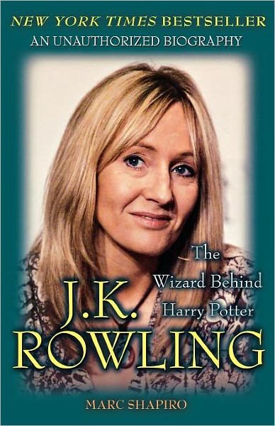 Jk Rowling the Wizard Behind Harry Potte - Marc Shapiro - Books - St. Martin's Griffin - 9780312376970 - May 15, 2007