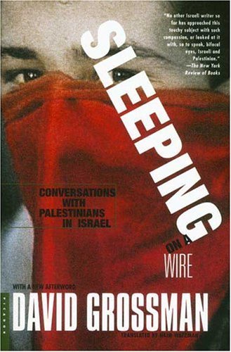 Sleeping on a Wire: Conversations with Palestinians in Israel - David Grossman - Bücher - Picador - 9780312420970 - 1. April 2003