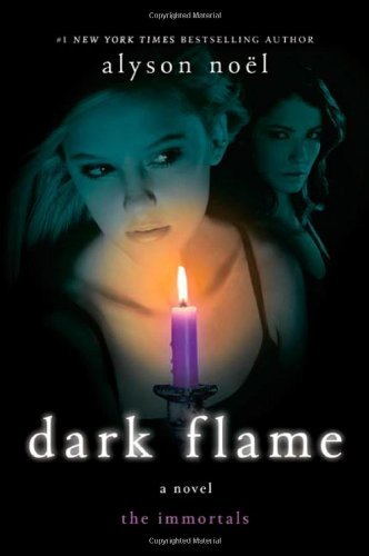 Cover for Alyson Noel · Dark Flame (Gebundenes Buch) [1st edition] (2010)