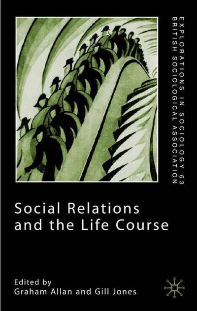 Cover for Michael De Kare-silver · Social Relations and the Life Course: Age Generation and Social Change - Explorations in Sociology. (Gebundenes Buch) (2002)