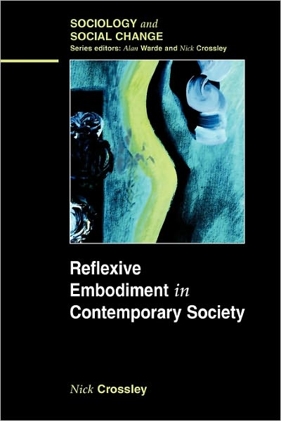 Cover for Nick Crossley · Reflexive Embodiment in Contemporary Society (Pocketbok) [Ed edition] (2006)