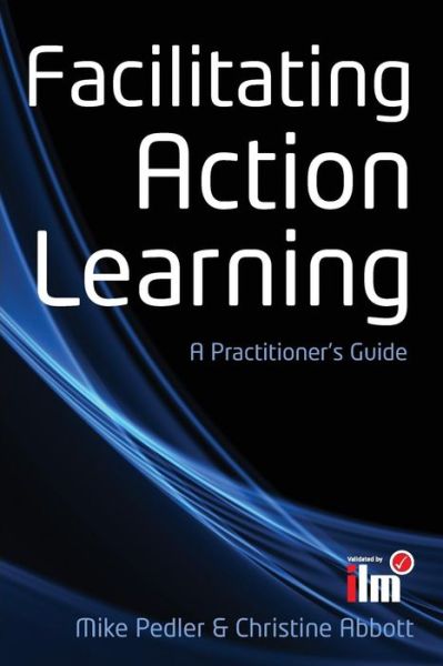 Facilitating Action Learning: A Practitioner's Guide - Mike Pedler - Books - Open University Press - 9780335245970 - January 16, 2013