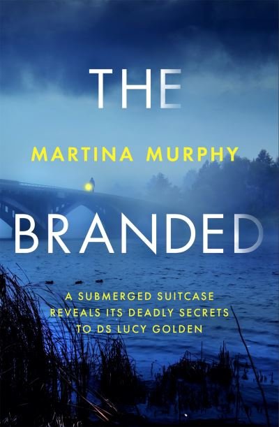 Cover for Martina Murphy · The Branded - DS Lucy Golden (Taschenbuch) (2022)