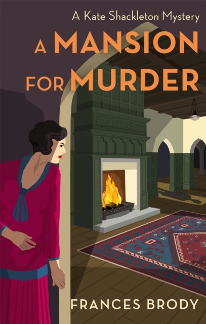 Cover for Frances Brody · A Mansion for Murder: Book 13 in the Kate Shackleton mysteries - Kate Shackleton Mysteries (Paperback Bog) (2022)