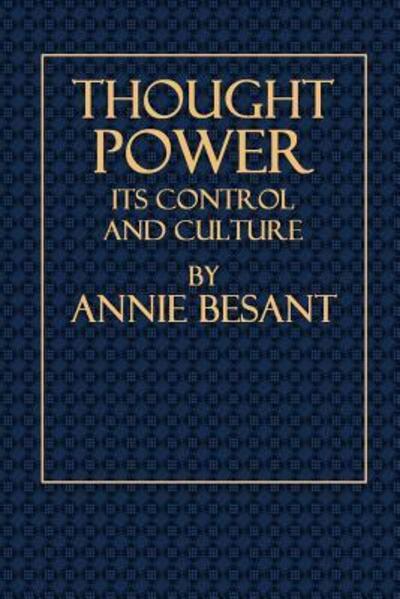 Cover for Annie Besant · Thought Power - Its Control and Culture (Paperback Bog) (2018)