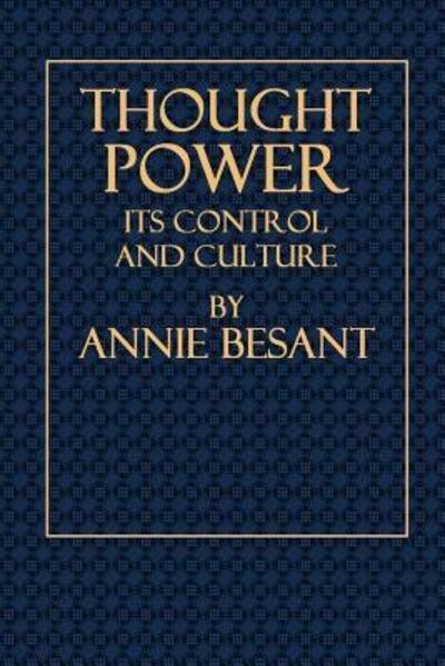 Cover for Annie Besant · Thought Power - Its Control and Culture (Paperback Book) (2018)