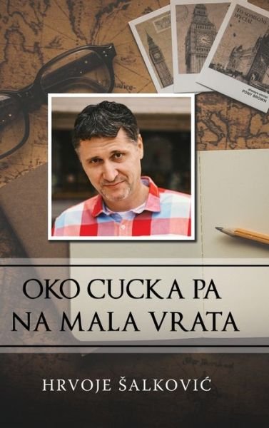 Cover for Hrvoje Salkovic · Oko cucka pa na mala vrata (Inbunden Bok) (2019)