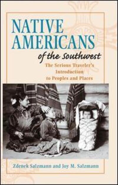 Cover for Zdenek Salzmann · Native Americans of the Southwest: The Serious Traveler's Introduction To Peoples and Places (Gebundenes Buch) (2019)