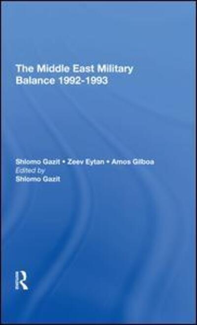 Cover for Shlomo Gazit · The Middle East Military Balance 19921993 (Hardcover Book) (2019)