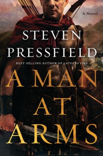 Cover for Steven Pressfield · A Man at Arms: A Novel (Hardcover bog) (2021)