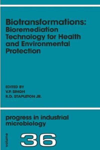 Cover for V P Singh · Biotransformations: Bioremediation Technology for Health and Environmental Protection - Progress in Industrial Microbiology (Hardcover bog) (2002)