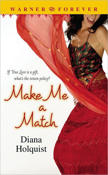 Cover for Diana Holquist · Make Me A Match (Paperback Book) (2006)