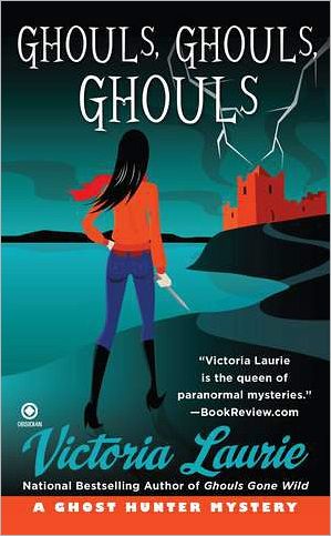 Cover for Victoria Laurie · Ghouls, Ghouls, Ghouls: A Ghost Hunter Mystery (Paperback Book) (2010)