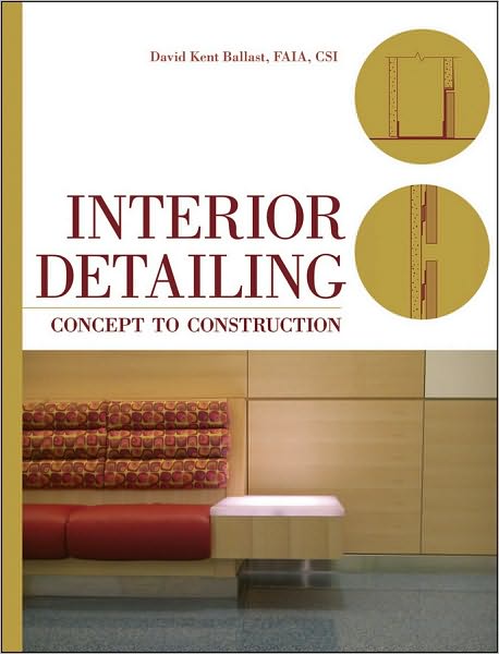 Cover for David Kent Ballast · Interior Detailing: Concept to Construction (Hardcover Book) (2010)