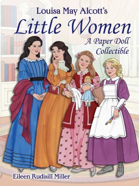 Cover for Eileen Miller · Louisa May Alcott's Little Women: A Paper Doll Collectible (Paperback Book) (2019)