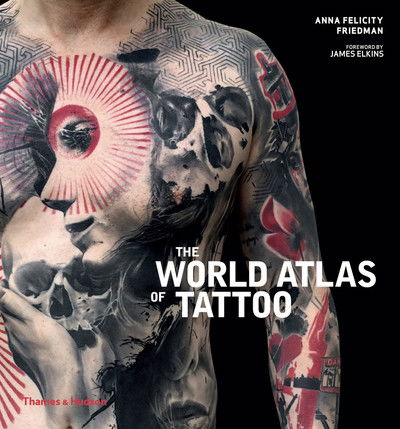 Cover for Anna Felicity Friedman · The World Atlas of Tattoo (Taschenbuch) (2019)