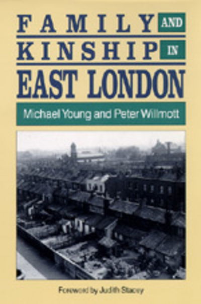 Family and Kinship in East London - Michael Young - Livros - University of California Press - 9780520078970 - 9 de março de 1992