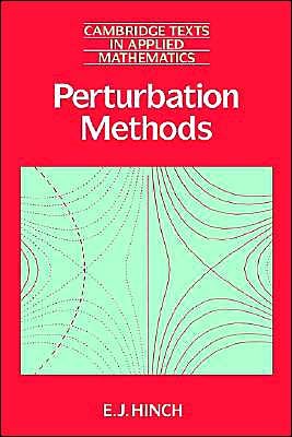 Cover for Hinch, E. J. (University of Cambridge) · Perturbation Methods - Cambridge Texts in Applied Mathematics (Paperback Bog) (1991)
