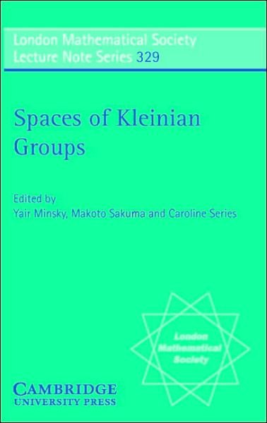 Cover for Yair Minsky · Spaces of Kleinian Groups - London Mathematical Society Lecture Note Series (Paperback Bog) (2006)